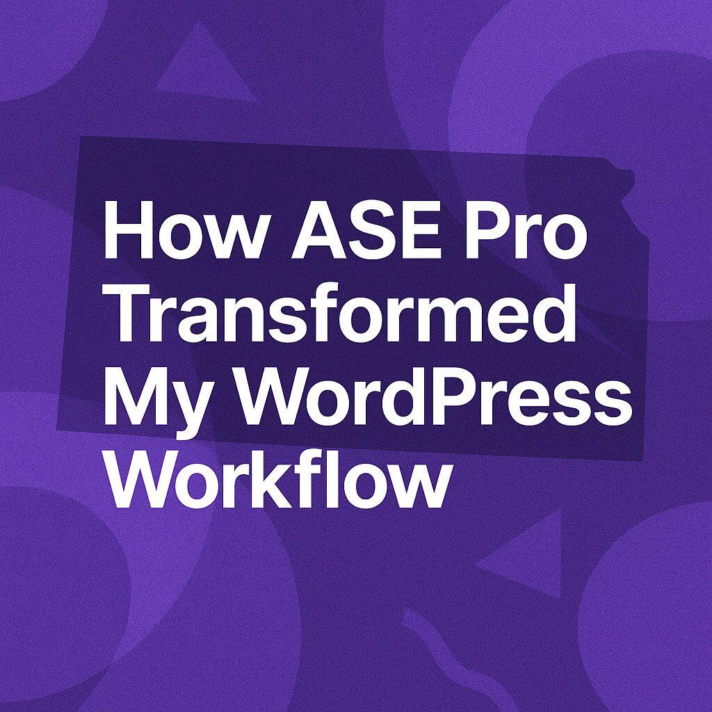 ASE Pro improves WordPress workflow efficiency.